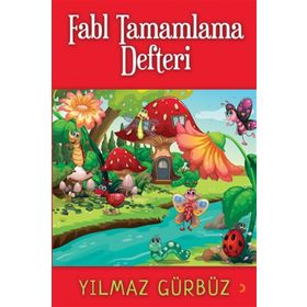 Fabl Tamamlama Defteri - Yılmaz Gürbüz
