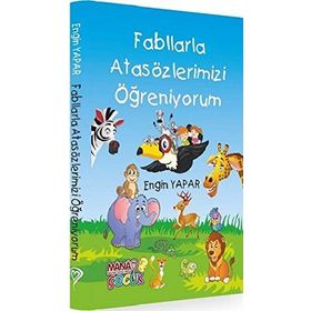 Fabllarla Atasözlerimizi Öğreniyorum - Engin Yapar