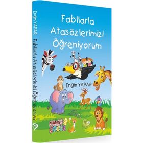 Fabllarla Atasözlerimizi Öğreniyorum - Engin Yapar