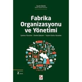 Fabrika Organizasyonu ve Yönetimi - Nezihi Özkan