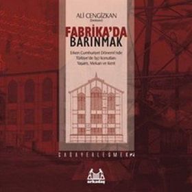 Fabrika'da Barınmak - Ali Cengizkan