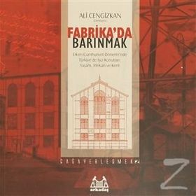 Fabrika'da Barınmak - Ali Cengizkan