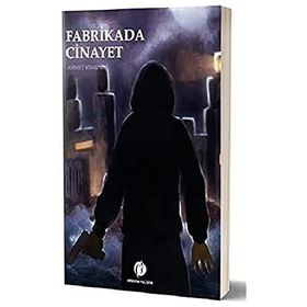 Fabrikada Cinayet - Ahmet Yemenici