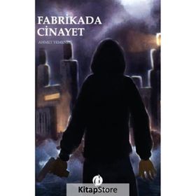 Fabrikada Cinayet - Ahmet Yemenici