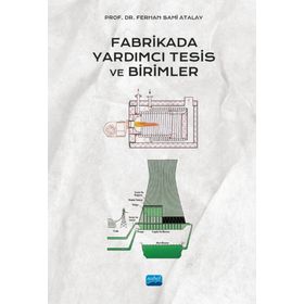 Fabrikada Yardımcı Tesis ve Birimler Nobel Akademik Yayıncılık