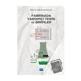 Fabrikada Yardımcı Tesis ve Birimler Nobel Akademik Yayıncılık