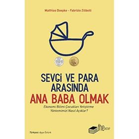Fabrizio Zilibotti,Matthias Doepke Sevgi ve Para Arasında Ana Baba Olmak