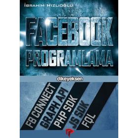FACEBOOK PROGRAMLAMA - İBRAHİM HIZLIOĞLU