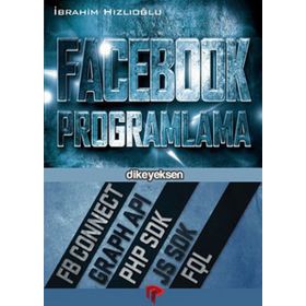 FACEBOOK PROGRAMLAMA - İBRAHİM HIZLIOĞLU