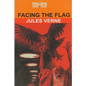 FACING THE FLAG - JULES VERNE