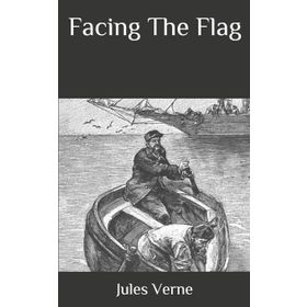 FACING THE FLAG - JULES VERNE