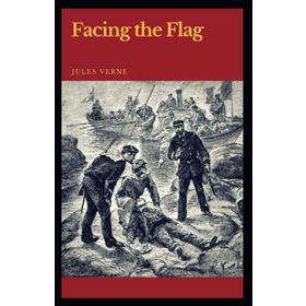 FACING THE FLAG - JULES VERNE