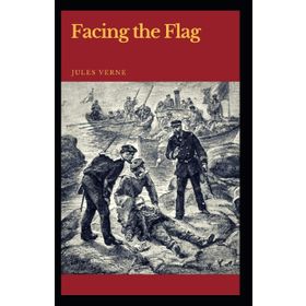 FACING THE FLAG - JULES VERNE