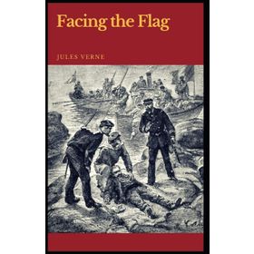 FACING THE FLAG - JULES VERNE