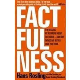 Factfulness - Dünya Hakkında Yanılmamızın On Nedeni Ve Neden Her Şey Aslında Sandığınızdan Daha İyi