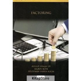 FACTORING - OSMAN OY;SEÇKİN KÖSE;SÜLEYMAN YAHYA ALKIM