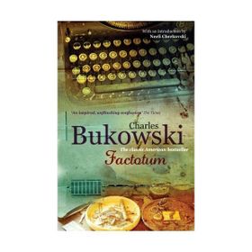 FACTOTUM - CHARLES BUKOWSKI