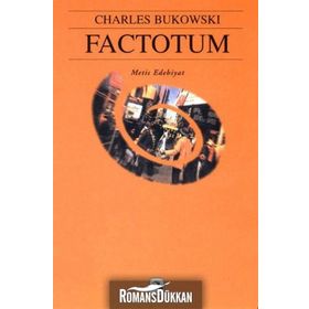 FACTOTUM - CHARLES BUKOWSKI