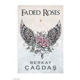 Faded Roses - Berkay Çağdaş