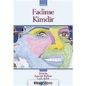 FADIME KIMDIR - KOLLEKTIF