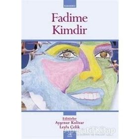 FADIME KIMDIR - KOLLEKTIF