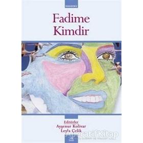 FADIME KIMDIR - KOLLEKTIF