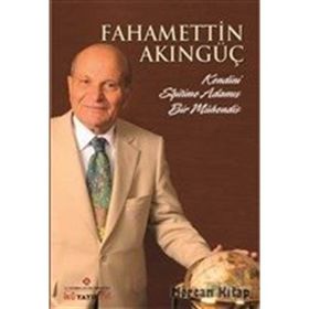 Fahamettin Akıngüç - Kendini Eğitime Adamış Bir Mühendis - Ömür Candaş