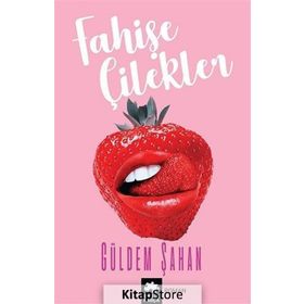 Fahişe Çilekler - Güldem Şahan