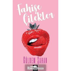 Fahişe Çilekler - Güldem Şahan