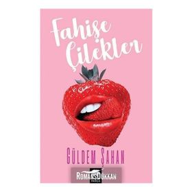 Fahişe Çilekler - Güldem Şahan