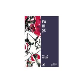 FAHİŞE - NELLY ARCAN
