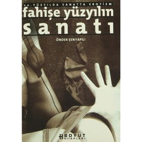 Fahişe Yüzyılın Sanatları / Önder Şenyapılı