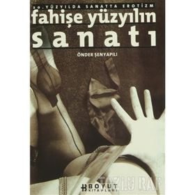 Fahişe Yüzyılın Sanatları / Önder Şenyapılı