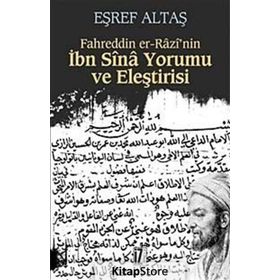 FAHREDDIN EL ARAZI'NIN İBNİ SINA YORUMU VE ELEŞTIRISI - EŞREF ALTAŞ