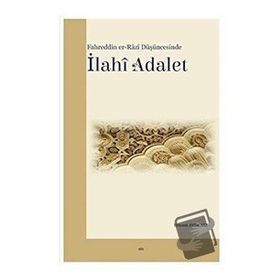Fahreddin Er-Razi Düşüncesinde İlahi Adalet Elis Yayınları