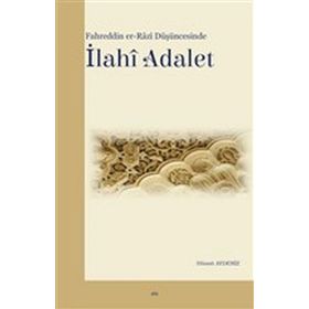Fahreddin Er-Razi Düşüncesinde İlahi Adalet Elis Yayınları