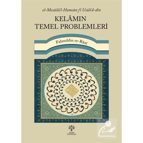 Fahreddin er Razi - Kelamın Temel Problemleri