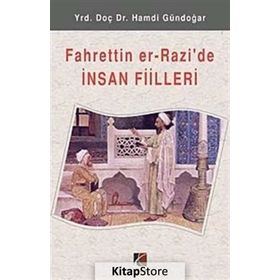 Fahreddin Er - Razi’de İnsan Fiilleri - Hamdi Gündoğar