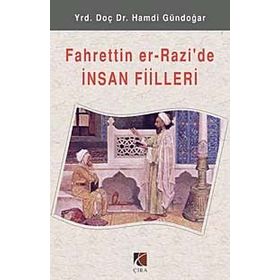 Fahreddin Er - Razi’de İnsan Fiilleri - Hamdi Gündoğar