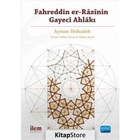 Fahreddin er-Razi’nin Gayeci Ahlakı - Ayman Shihadeh