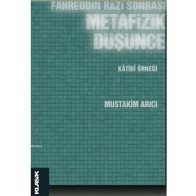 Fahreddin Razi Sonrası Metafizik Düşünce - Mustakim Arıcı