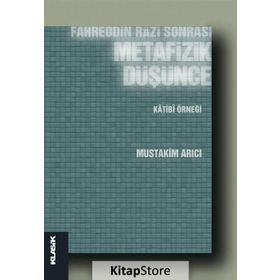 Fahreddin Razi Sonrası Metafizik Düşünce - Mustakim Arıcı