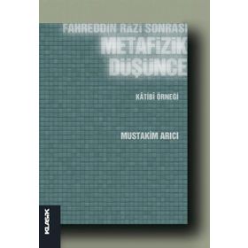 Fahreddin Razi Sonrası Metafizik Düşünce - Mustakim Arıcı