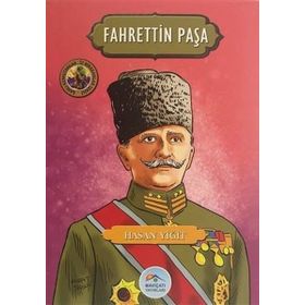 Fahrettin Paşa - Şanlı Komutanlar İz Bırakanlar Serisi - Hasan Yiğit