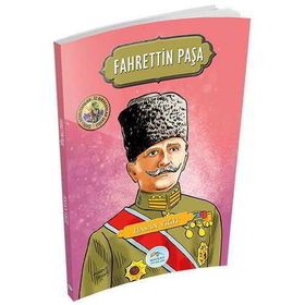 Fahrettin Paşa - Şanlı Komutanlar İz Bırakanlar Serisi - Hasan Yiğit