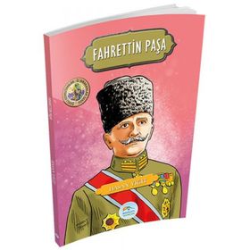 Fahrettin Paşa - Şanlı Komutanlar İz Bırakanlar Serisi - Hasan Yiğit