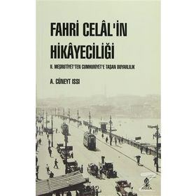 Fahri Celal’in Hikayeciliği - ahmet cuneyt issi