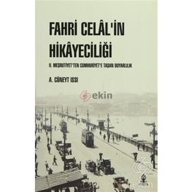 Fahri Celal’in Hikayeciliği - ahmet cuneyt issi