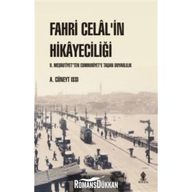Fahri Celal’in Hikayeciliği - ahmet cuneyt issi