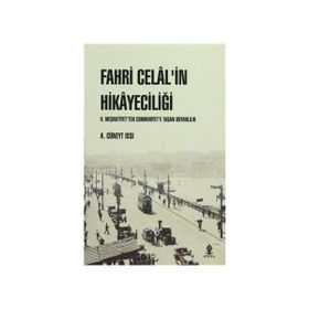 Fahri Celal’in Hikayeciliği - ahmet cuneyt issi